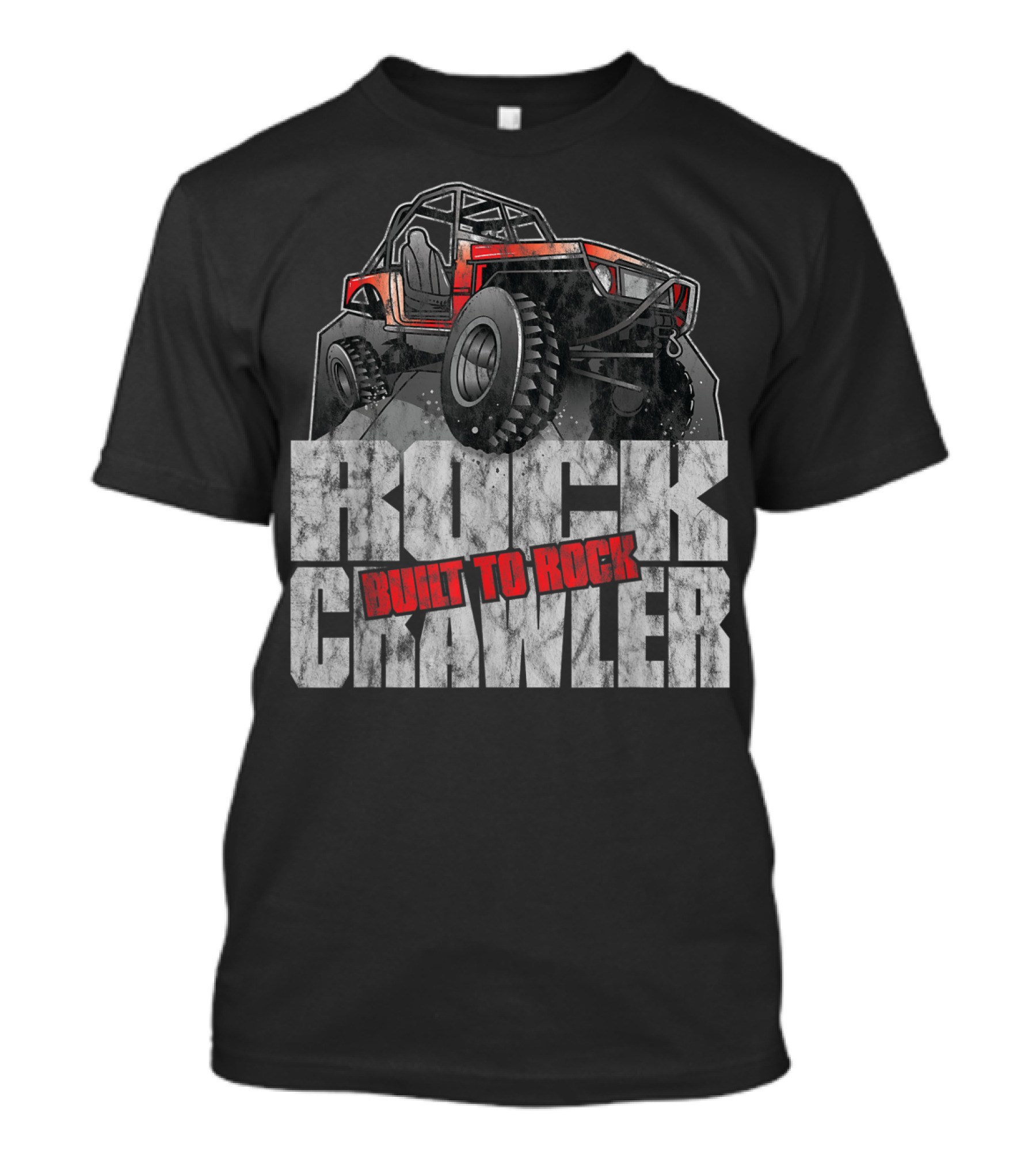 Rock Crawler Built To Rock Off Road Four Wheel Drive T-Shirt