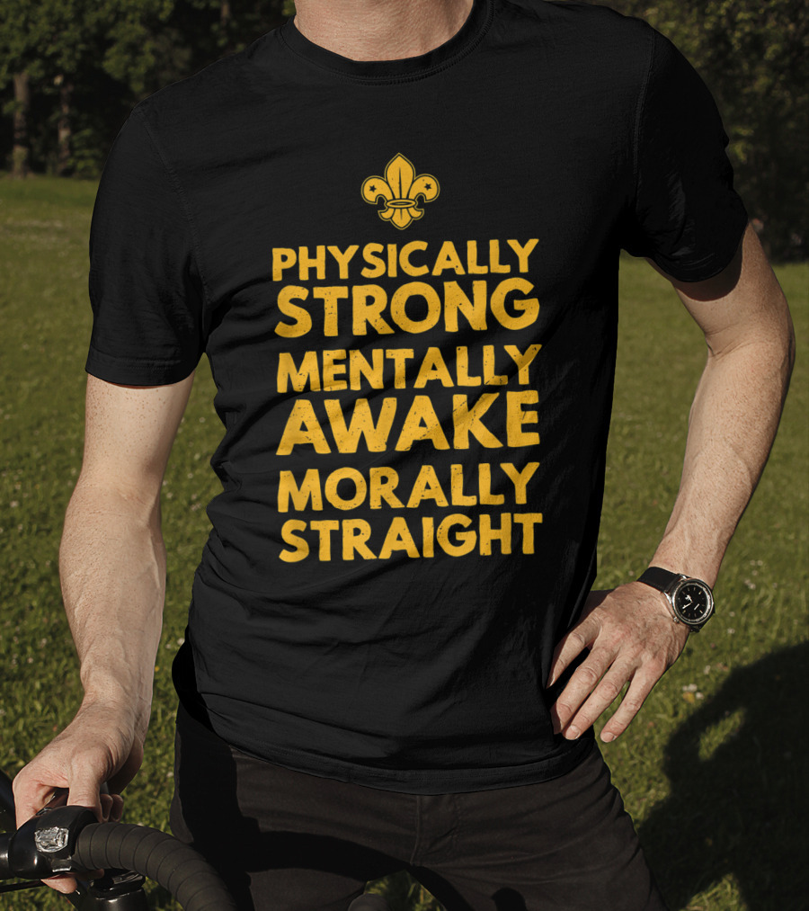 Scout Oath Physically Strong Mentally Awake Morally Straight Member Supporter T-Shirt
