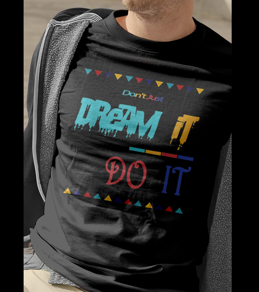 Don't Just Dream It Do It Made To Match Jordan 9 Dream It Do It T-Shirt