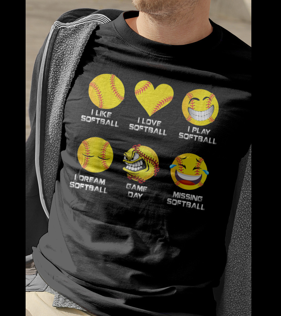I Like Softball I Love Softball I Play Softball I Dream Softball Game Day Missing Softball T-Shirt