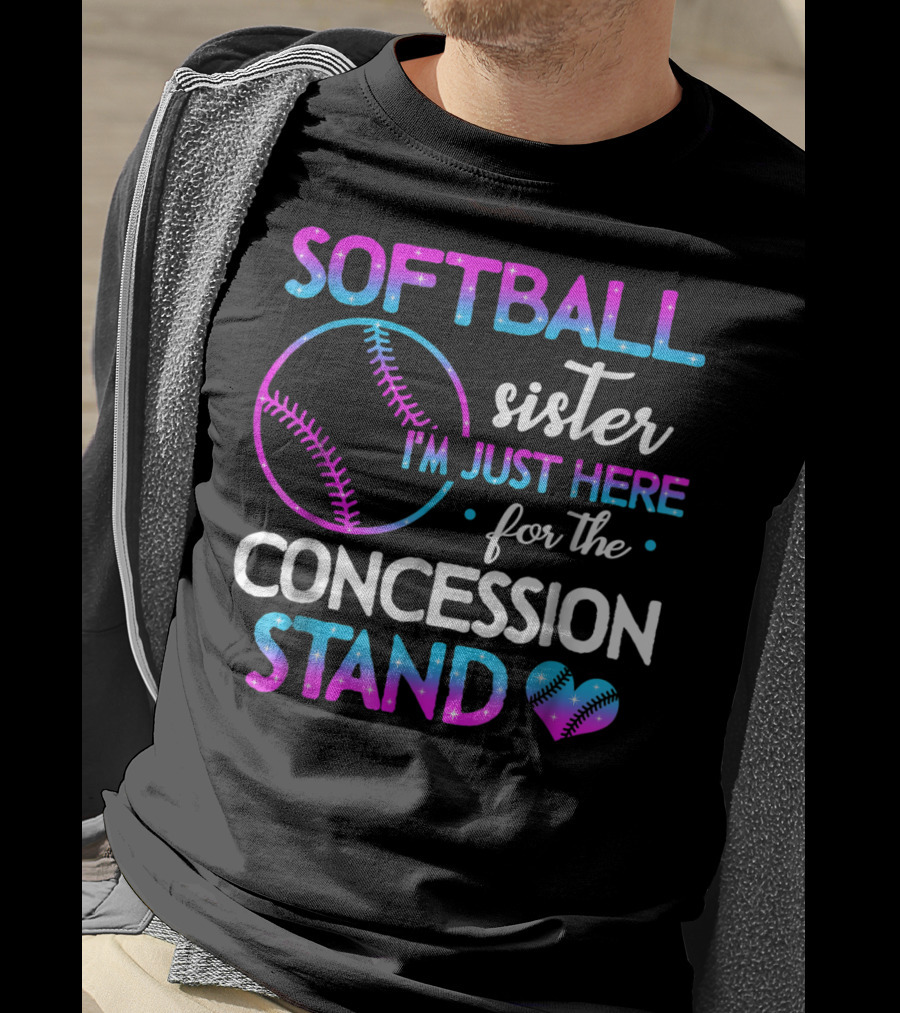SOFTBALL Sister I'm Just Here For The Concession Stand T-Shirt