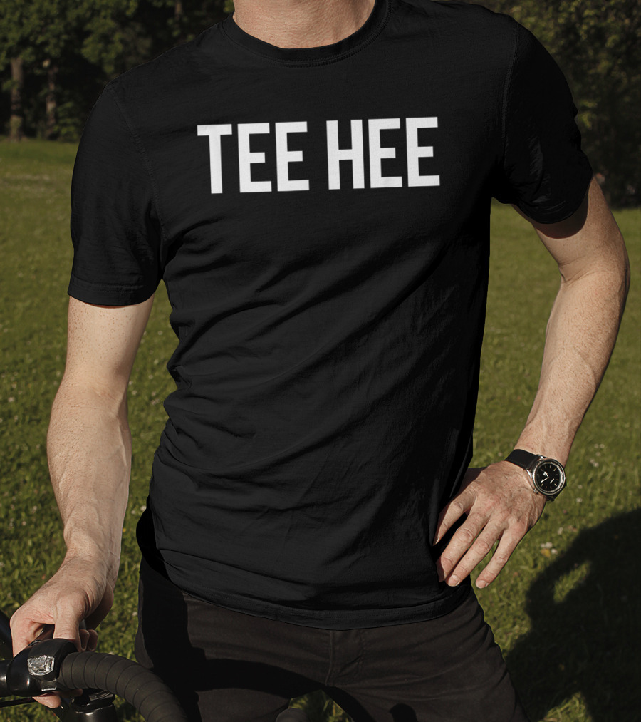Tee Hee Classic T-Shirt