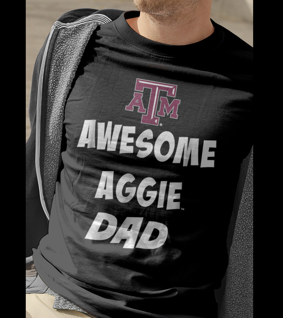 Texas AM Aggies Awesome Aggie Dad T-Shirt