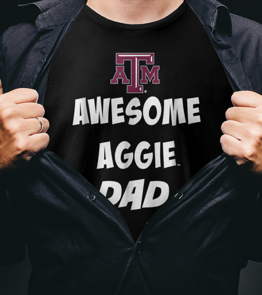 Texas AM Aggies Awesome Aggie Dad T-Shirt