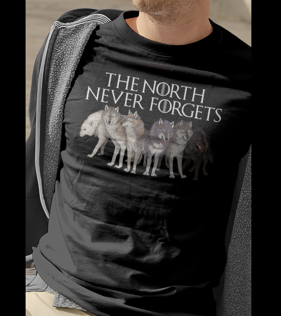 The North Never Forgets Direwolves Game Of Thrones T-Shirt