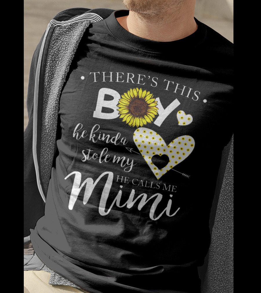 There's This Boy He Kinda Stole My Heart He Calls ME Mimi Sunflower Hearts T-Shirt