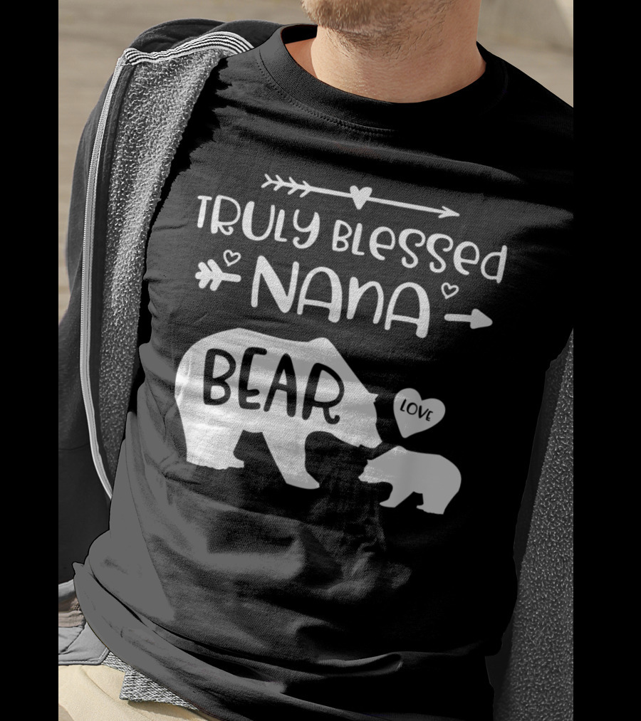Truly Blessed Nana Bear Love With Baby Cub Bear T-Shirt