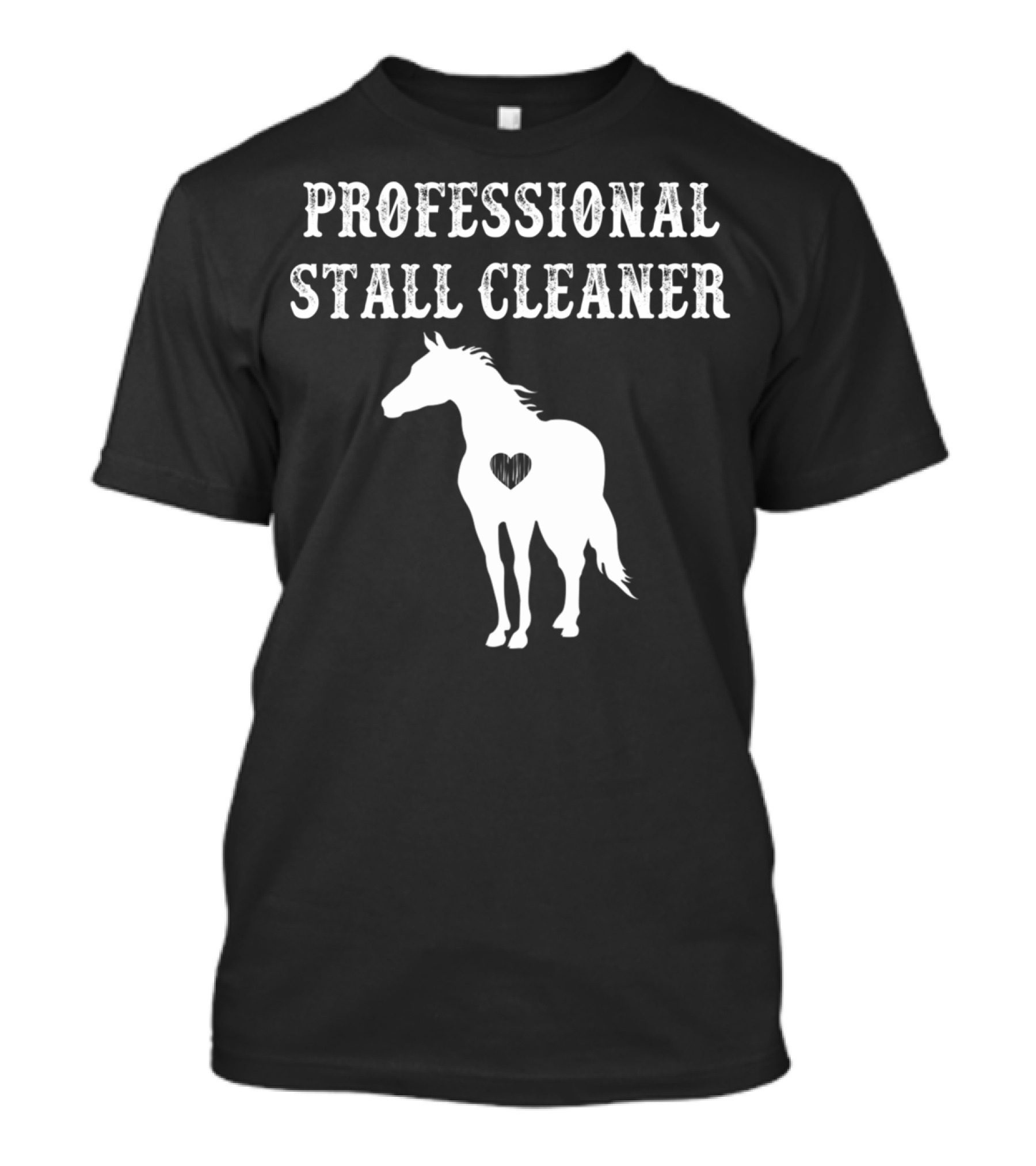 Professional Stall Cleaner Funny Horse Riding Horse With Heart T-Shirt
