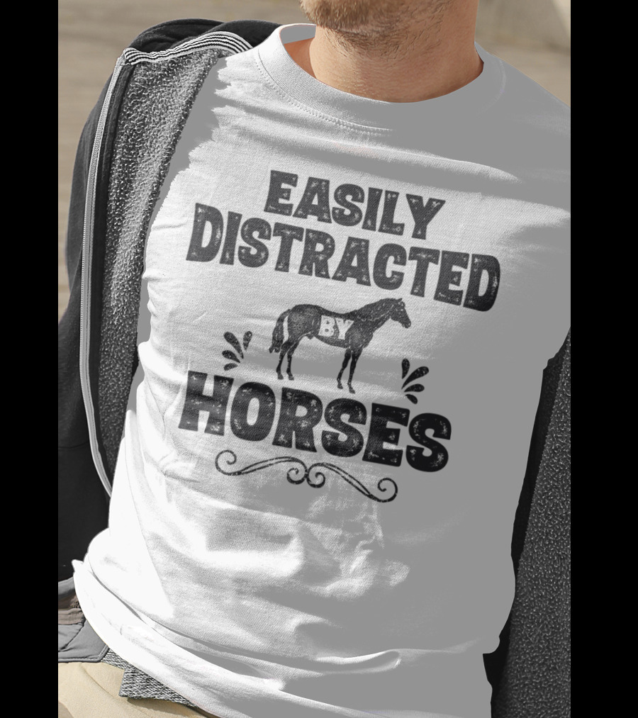 Easily Distracted By Horses Funny Horse Girls Women T-Shirt