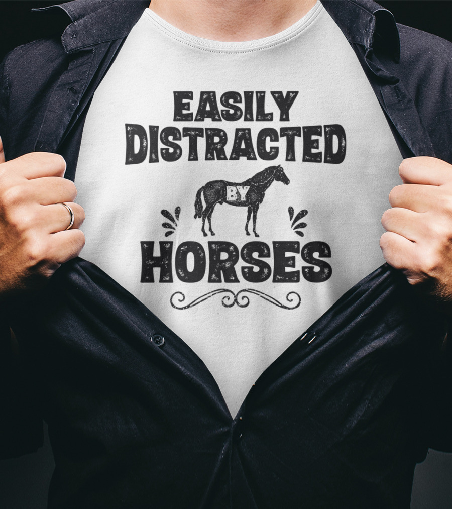 Easily Distracted By Horses Funny Horse Girls Women T-Shirt