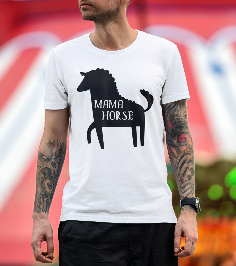 Mama Horse Funny Mother's Day Mom Farm T-Shirt