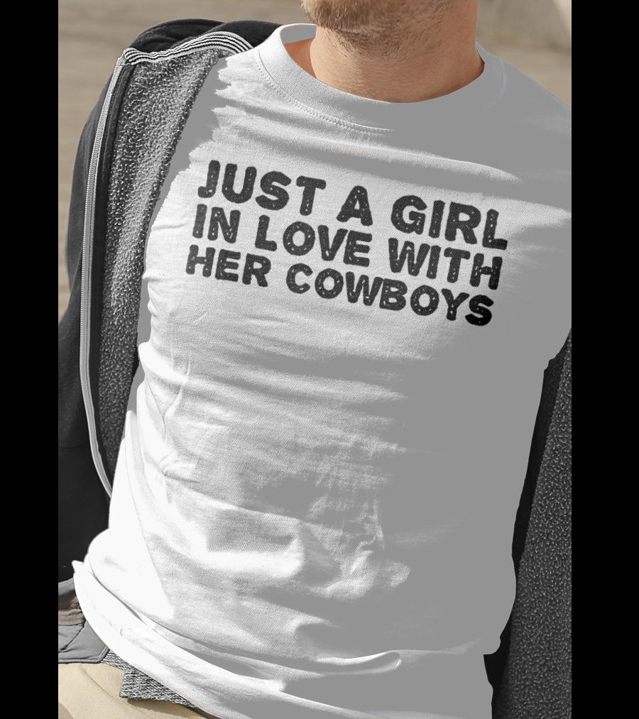 Just A Girl In Love With Her Cowboys T-Shirt