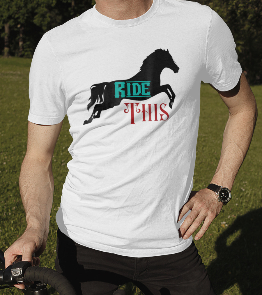 Ride This Funny Horse Lover Horse Rider T-Shirt
