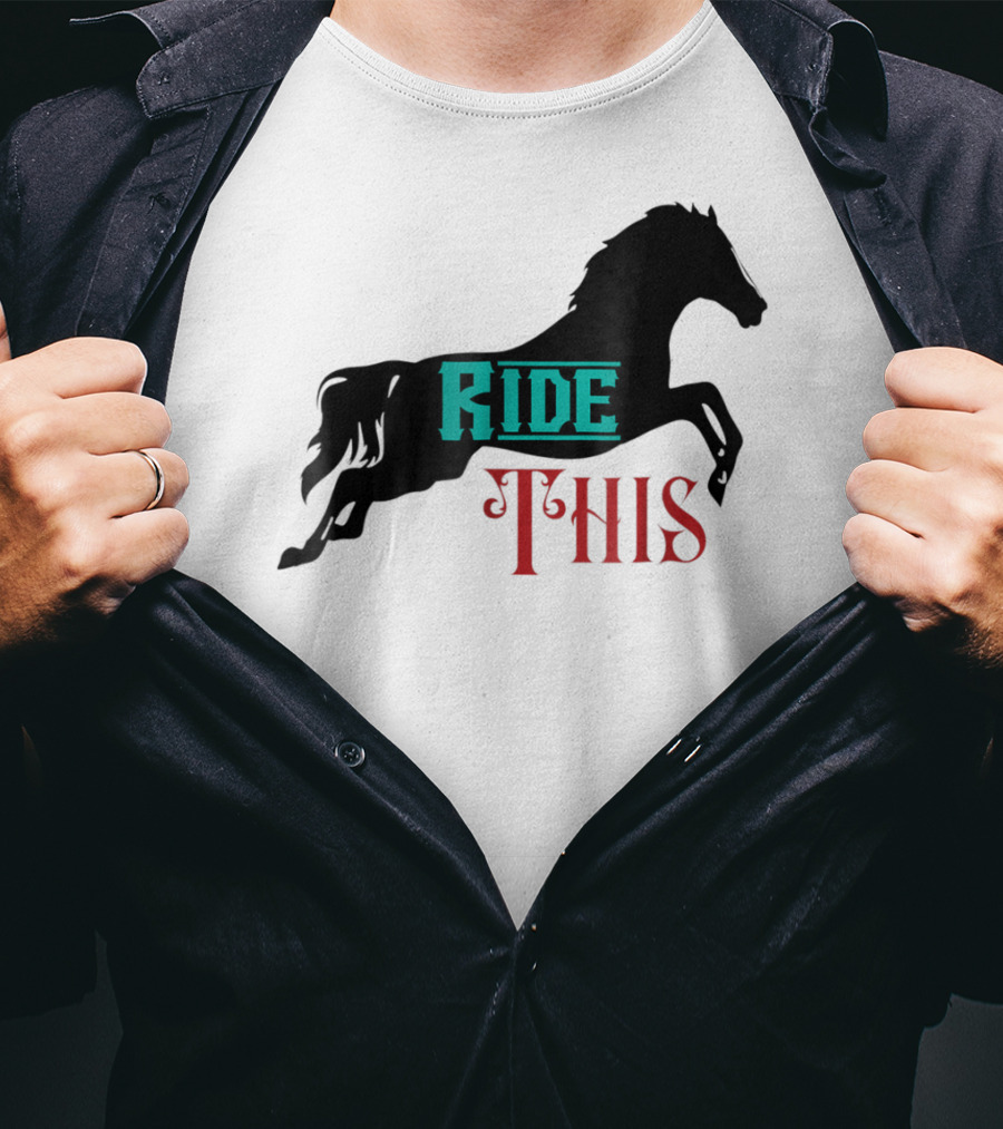 Ride This Funny Horse Lover Horse Rider T-Shirt