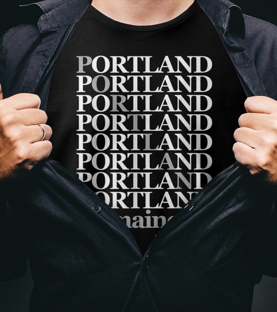 Portland Portland Portland Portland Portland Portland Maine T-Shirt