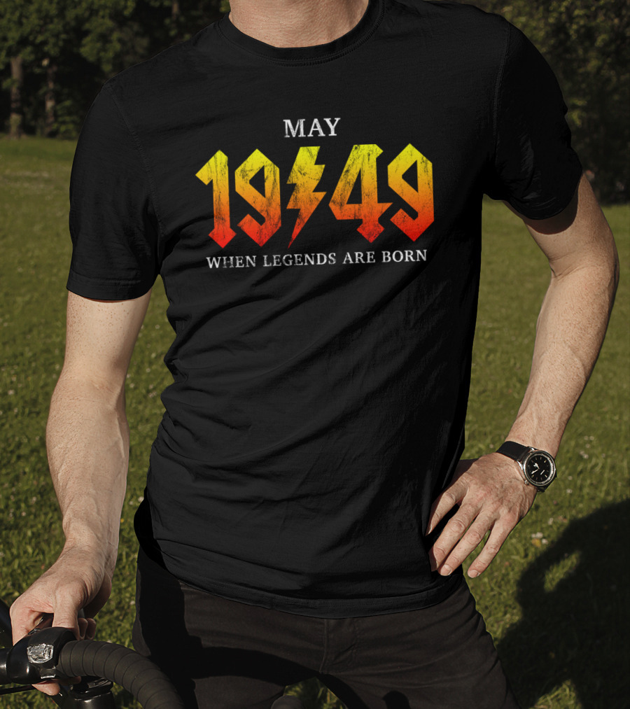 May 1949 When Legends Are Born Classic Rock Legend T-Shirt
