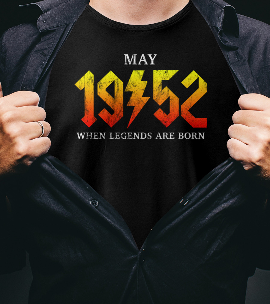 May 1952 When Legends Are Born Classic Rock T-Shirt