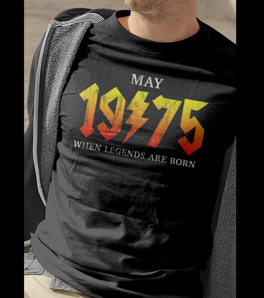 May 1975 When Legends Are Born T-Shirt