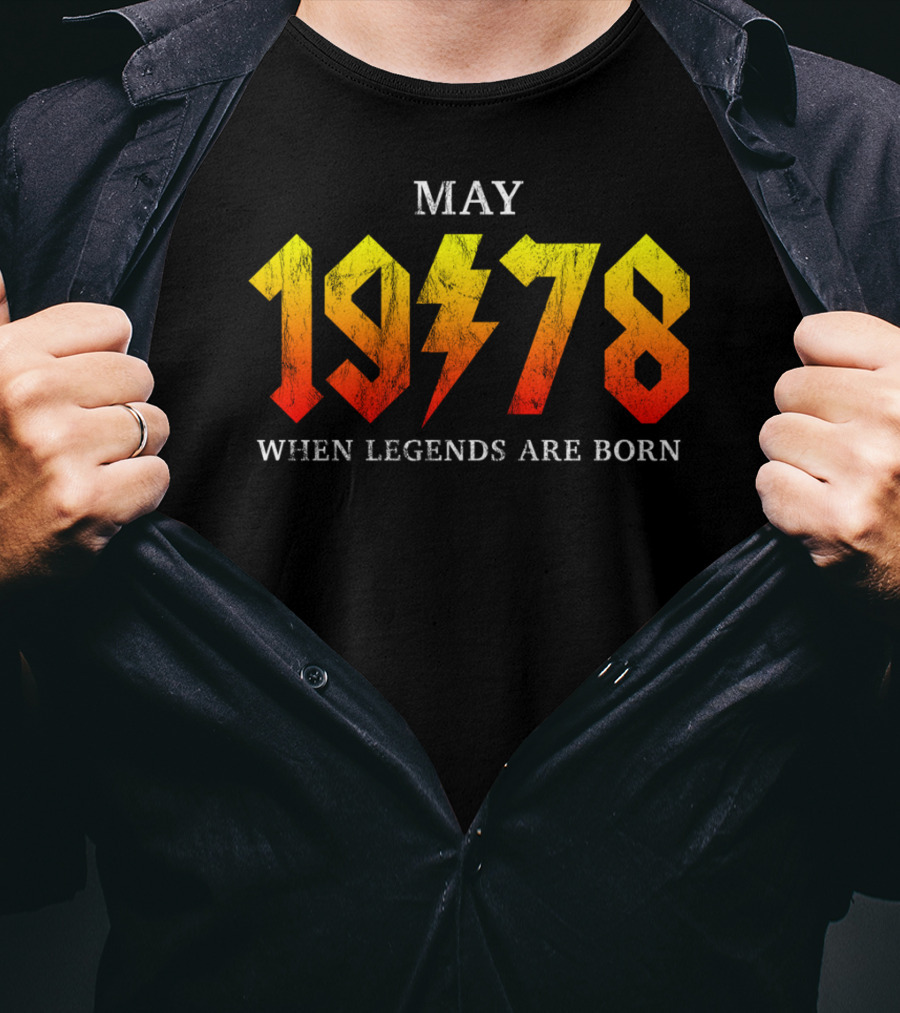 May 1978 When Legends Are Born Classic Rock Legend T-Shirt