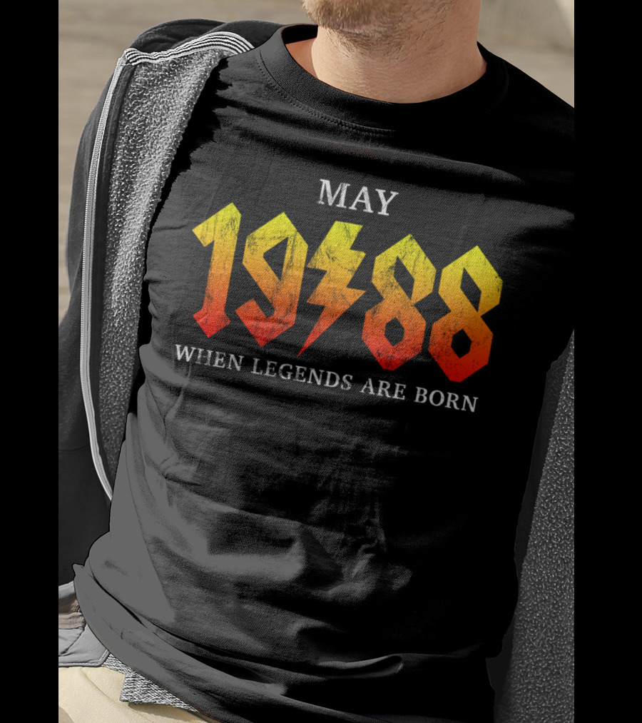 MAY 1988 WHEN LEGENDS ARE BORN T-Shirt