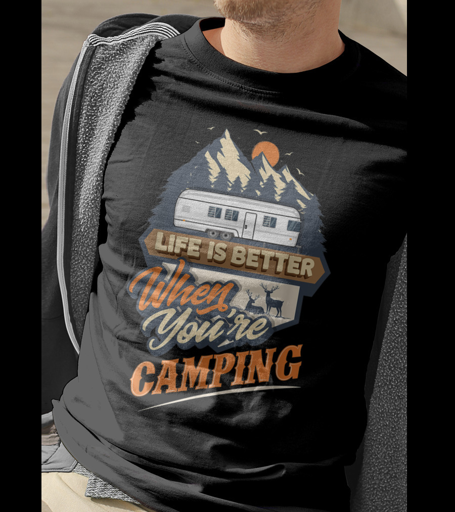 Life Is Better When You're Camping Classic Travel Trailer Scene T-Shirt