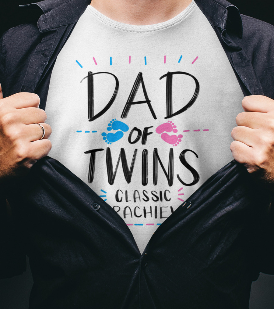 Dad Of Twins Classic Overachiever With Cute Pink And Blue Baby Feet T-Shirt