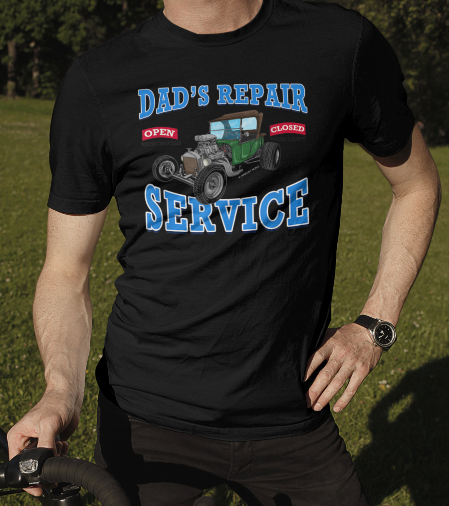 Dad's Repair Service Classic Car Garage Hot Rod Open Closed T-Shirt