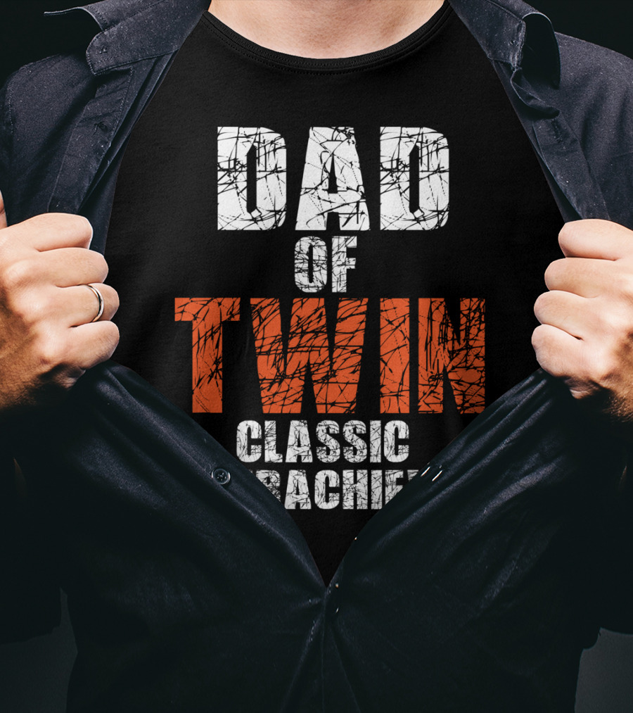 Dad Of Twin Classic Overachiever T-Shirt