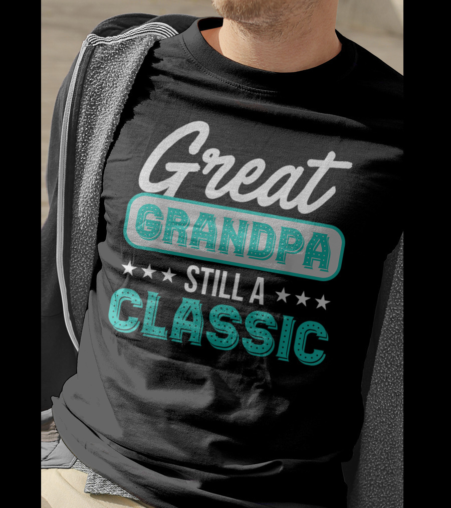 Great Grandpa Still A Classic T-Shirt