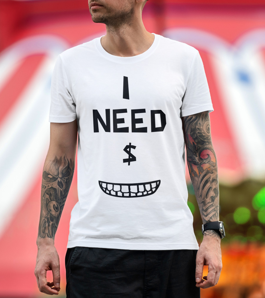 I Need Money Dollar Sign Funny Classic Movie Comedy T-Shirt