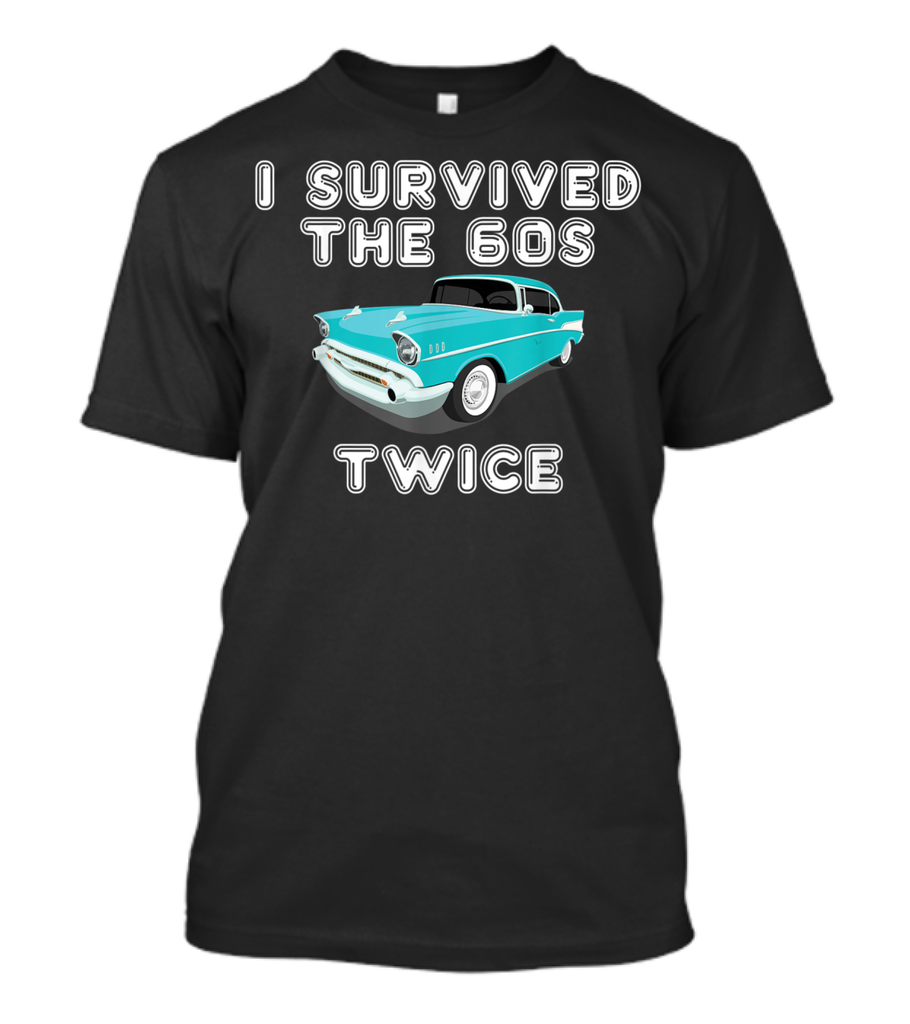 I Survived The 60s Twice Vintage Car Retro Birthday T-Shirt