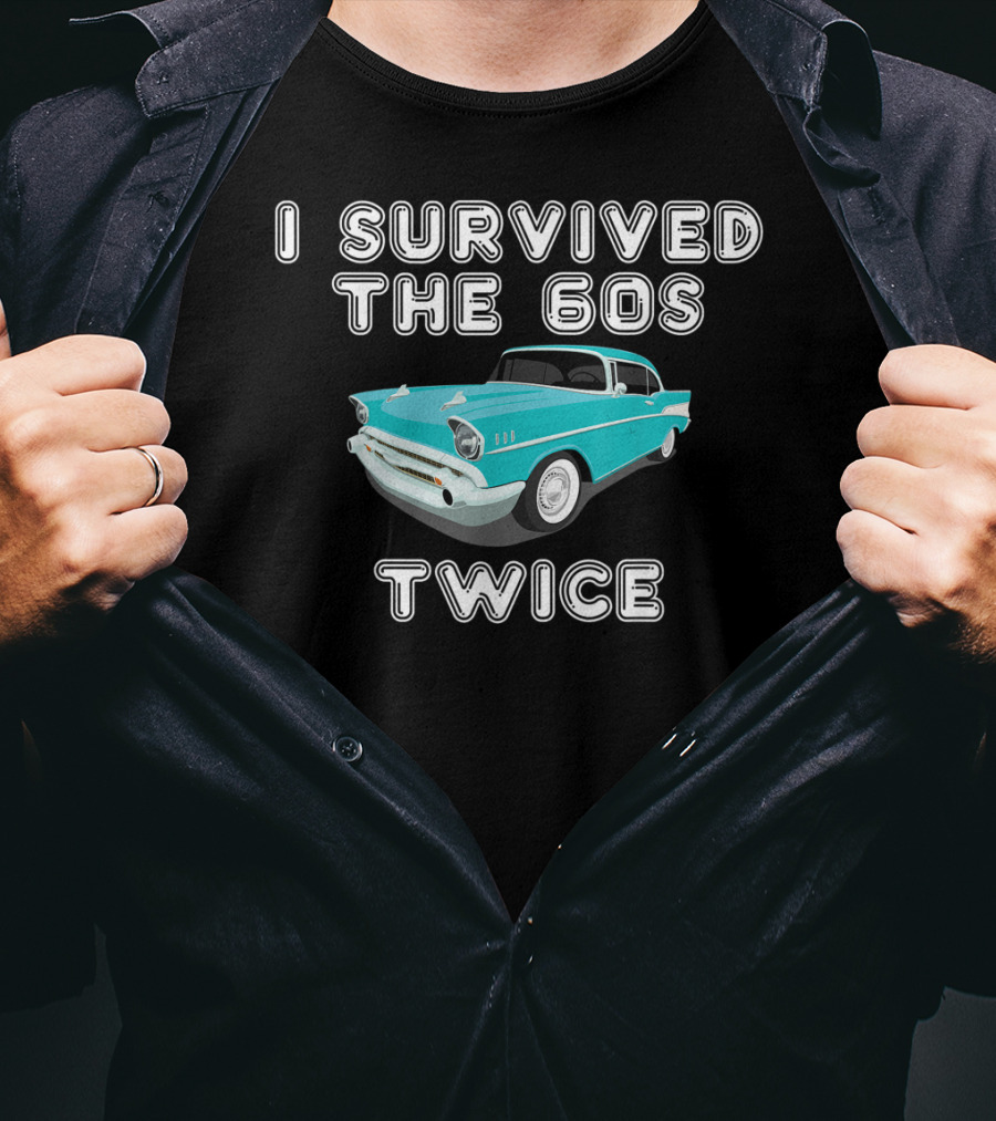 I Survived The 60s Twice Vintage Car Retro Birthday T-Shirt