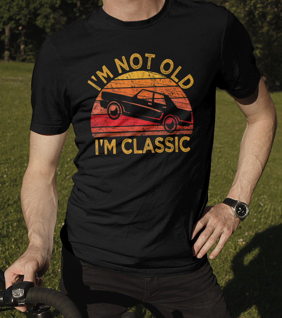 I'm Not Old I'm Classic Vintage Car Retro Sunset T-Shirt