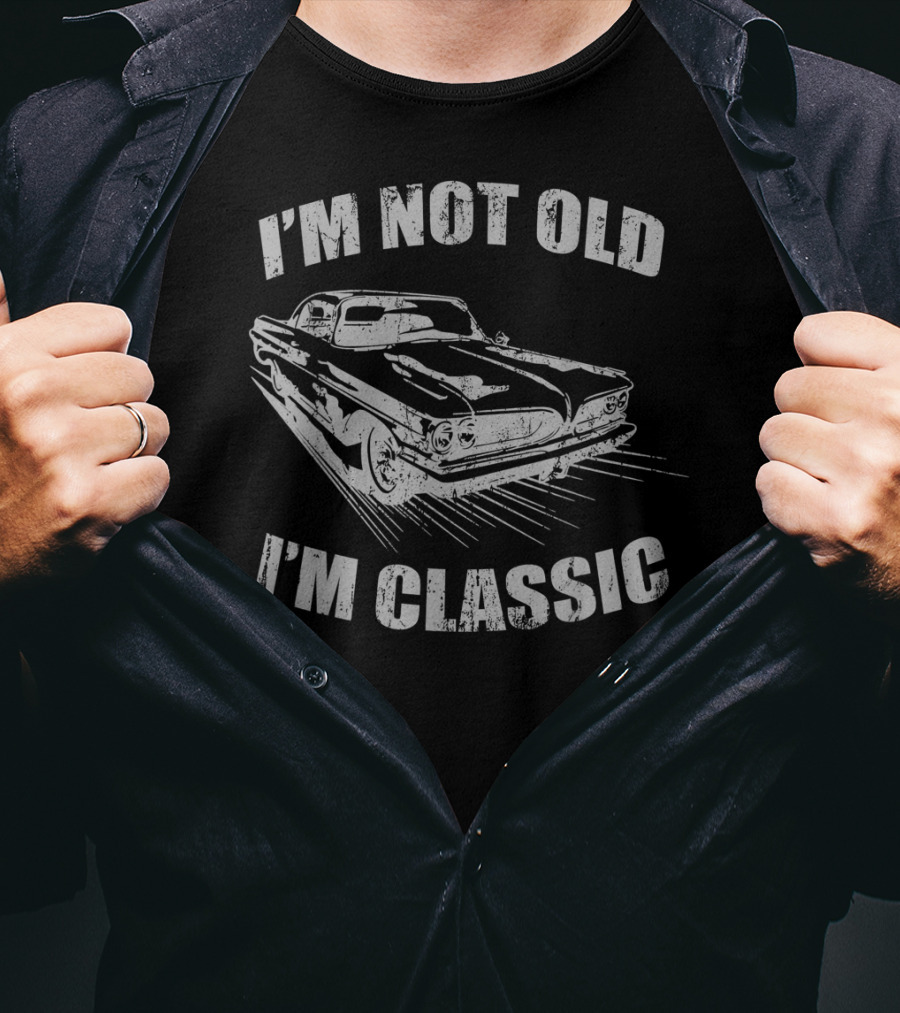 I'm Not Old I'm Classic Vintage Car Birthday T-Shirt