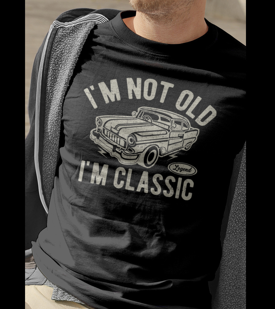 I'm Not Old I'm Classic Vintage Car Legend 50th Funny T-Shirt