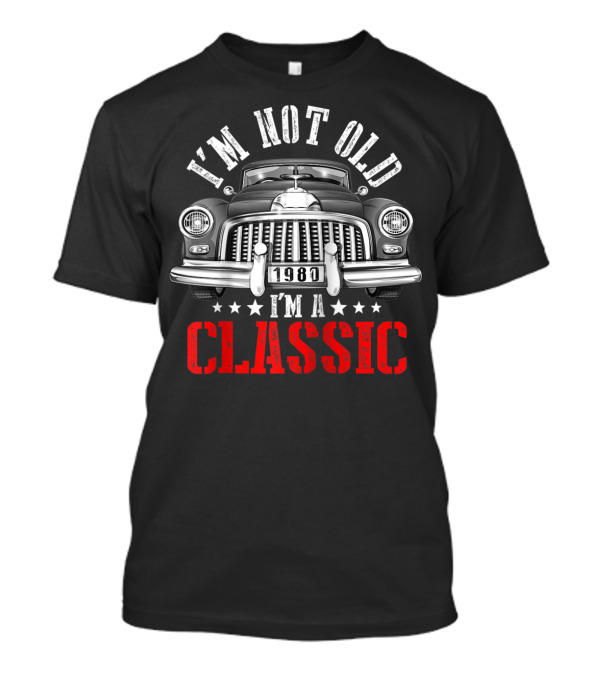 I'm Not Old I'm A Classic 1980 Vintage Car T-Shirt