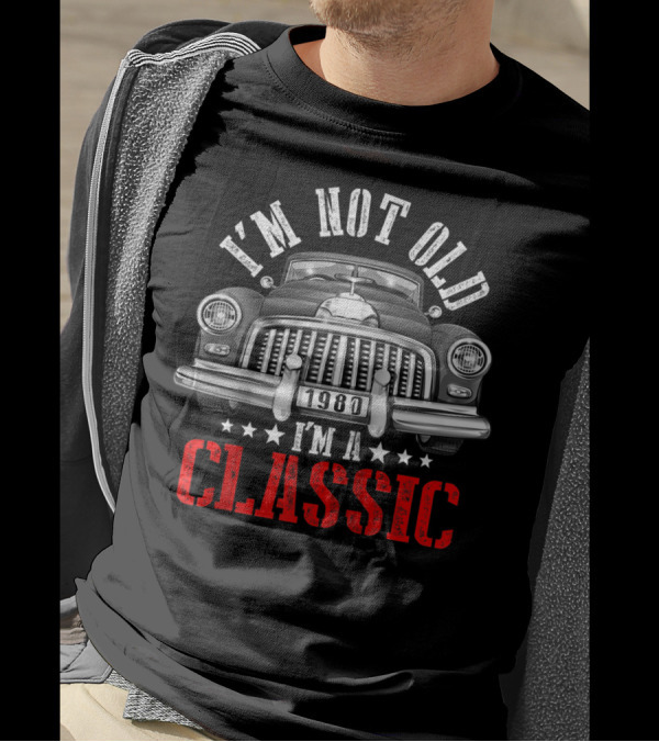 I'm Not Old I'm A Classic 1980 Vintage Car T-Shirt