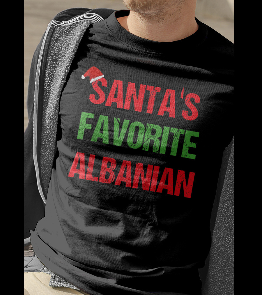 SANTA'S FAVORITE ALBANIAN T-Shirt