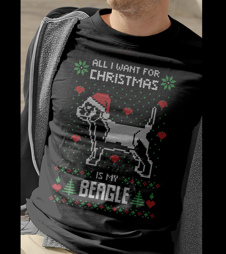All I Want For Christmas Is My Beagle Dog In Santa Hat With Red Hearts And Green Trees T-Shirt