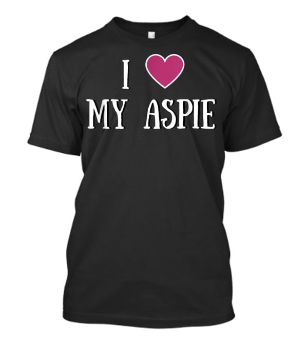 I Love My Aspie Asperger's Awareness T-Shirt
