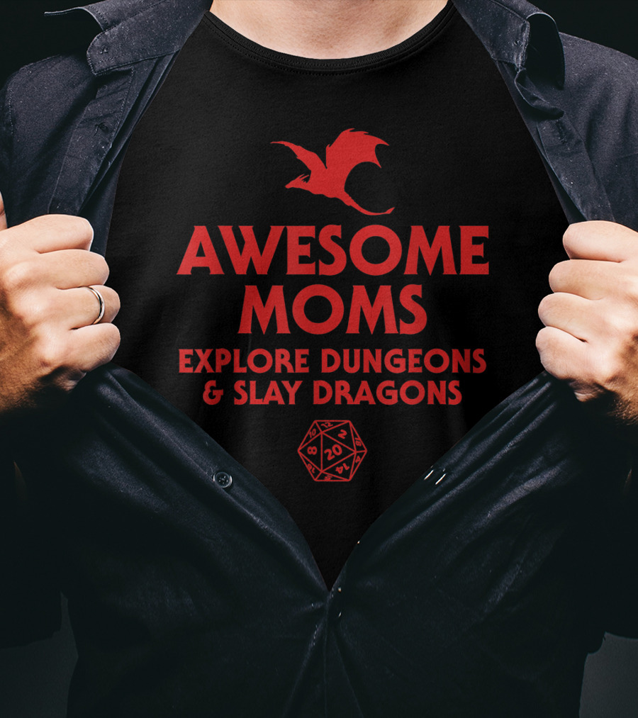 Awesome Moms Explore Dungeons And Slay Dragons With Dice And Dragon T-Shirt