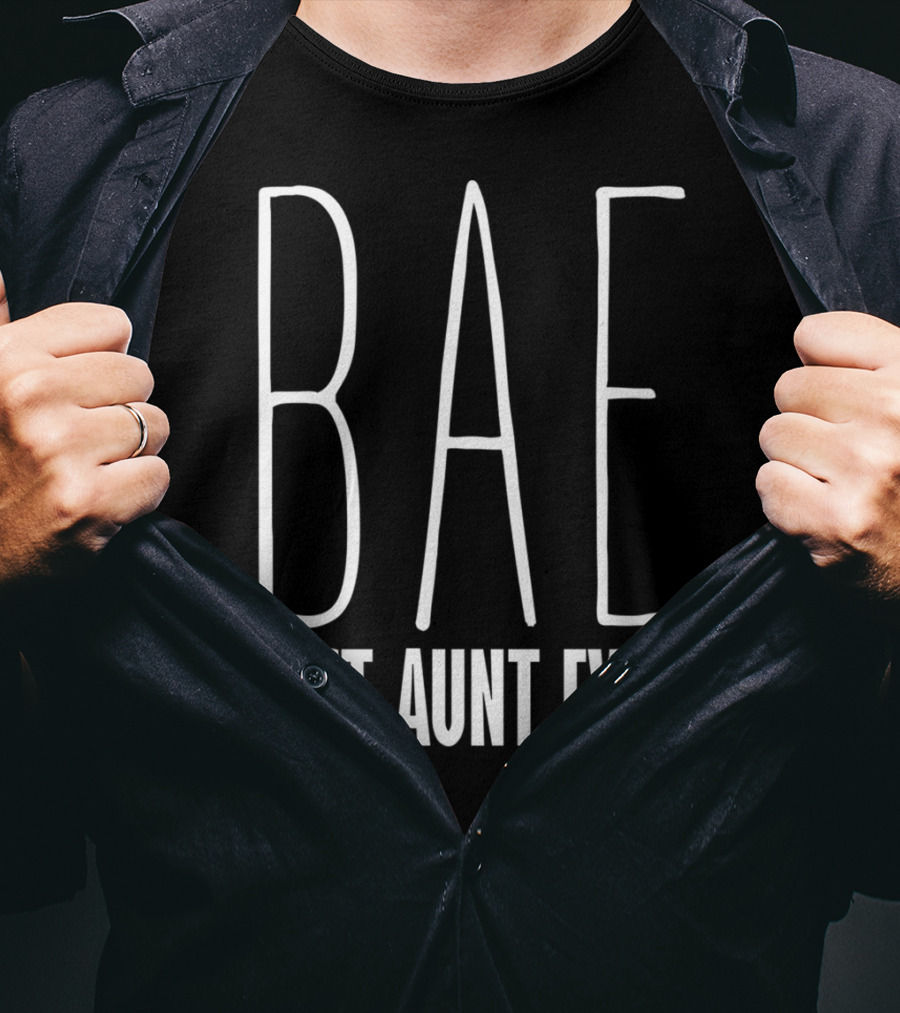 Bae Best Aunt Ever Funny For Aunts Bae T-Shirt