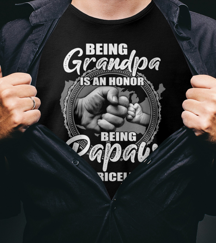 Being Grandpa Is An Honor Being Papaw Is Priceless T-Shirt