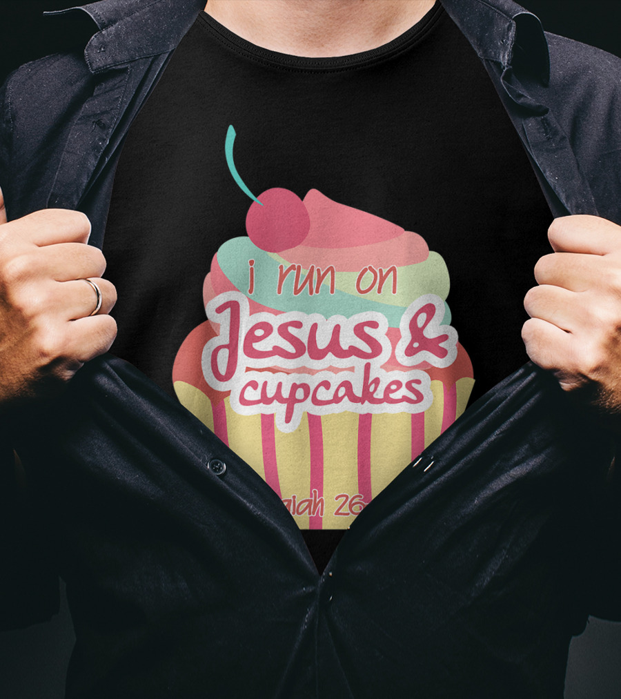 I Run On Jesus And Cupcakes Isaiah 26:4 Bible Verse Pun Christian T-Shirt