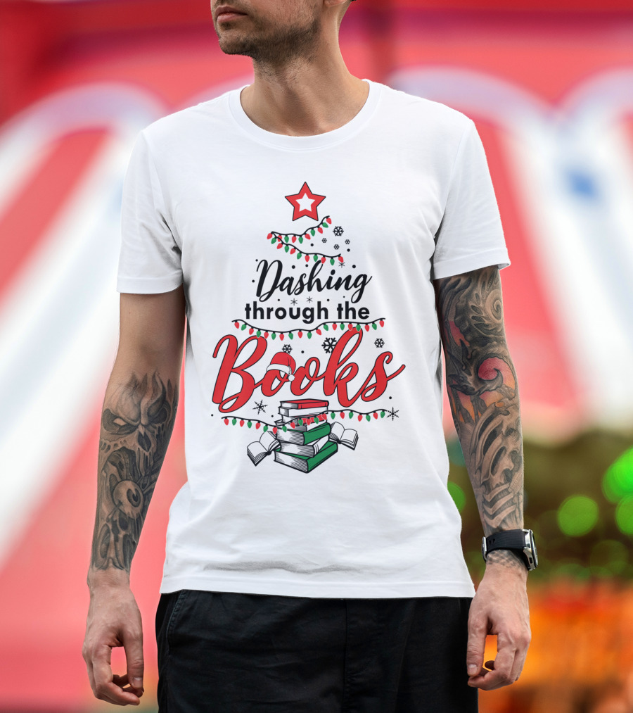 Dashing Through The Books Christmas Tree With Stack Of Books And Santa Hat T-Shirt