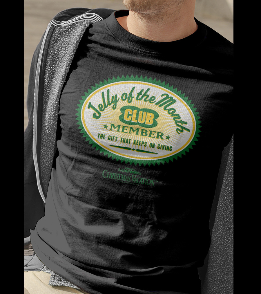 Christmas Vacation Jelly Of The Month Club Member The Gift That Keeps On Giving T-Shirt