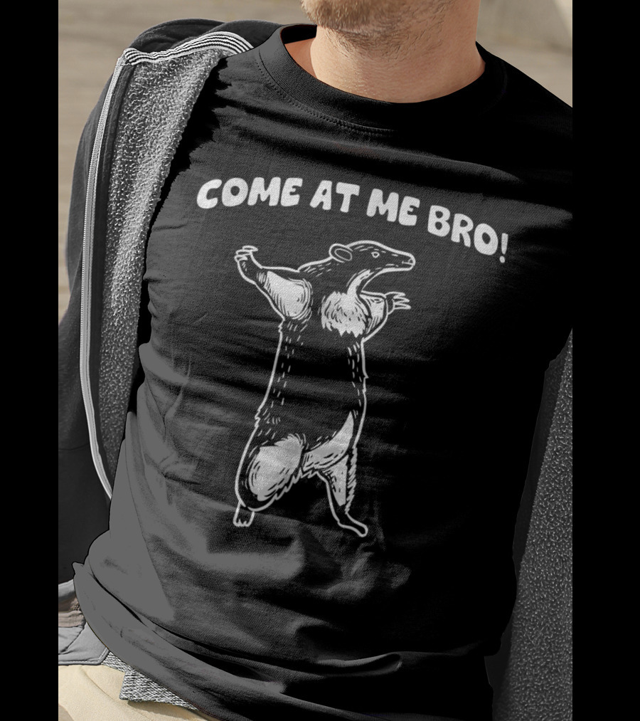 Come At ME Bro Honey Badger T-Shirt