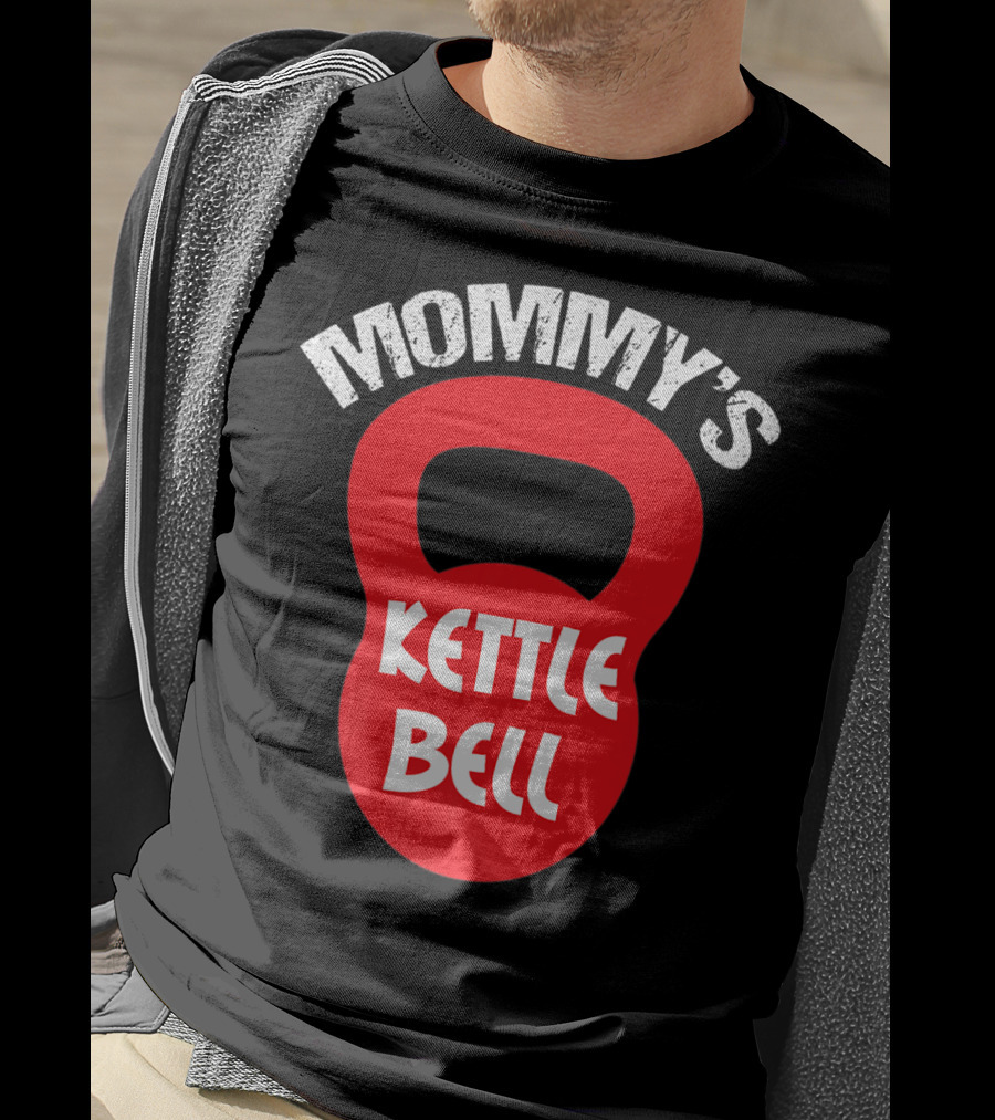 Mommy's Kettlebell T-Shirt