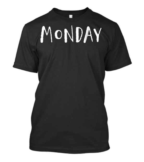 Monday MoNDAy Day Of The Week By Doftw El Lunes T-Shirt