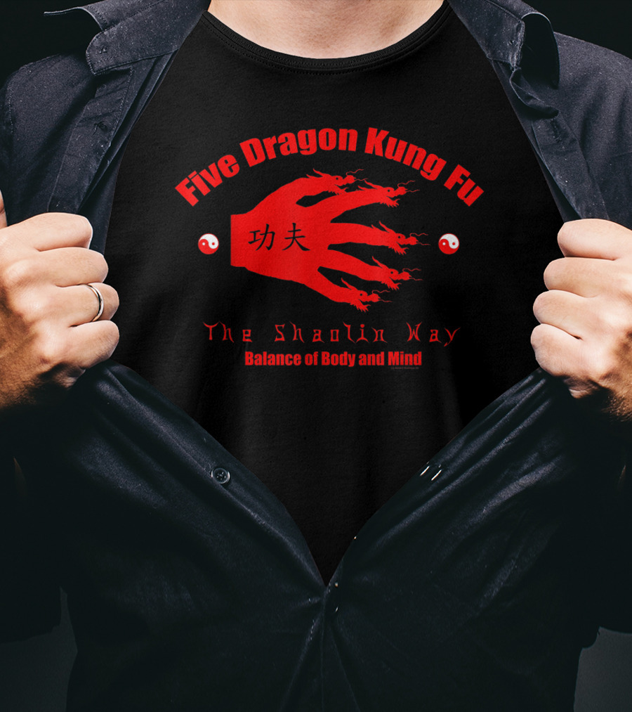 Five Dragon Kung Fu The Shaolin Way Balance Of Body And Mind T-Shirt